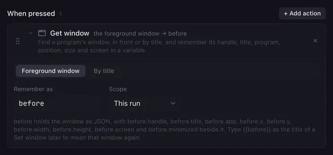 Get window set to Foreground window, remembering it as the variable before with the scope This run.