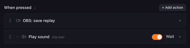 When pressed list with OBS: save replay, followed by Play sound with clip.wav.
