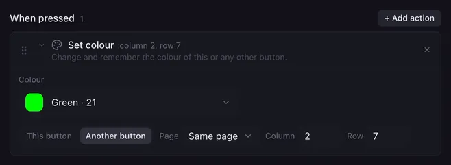 Set colour action with a green palette colour, targeting another button on the same page at column 2, row 7