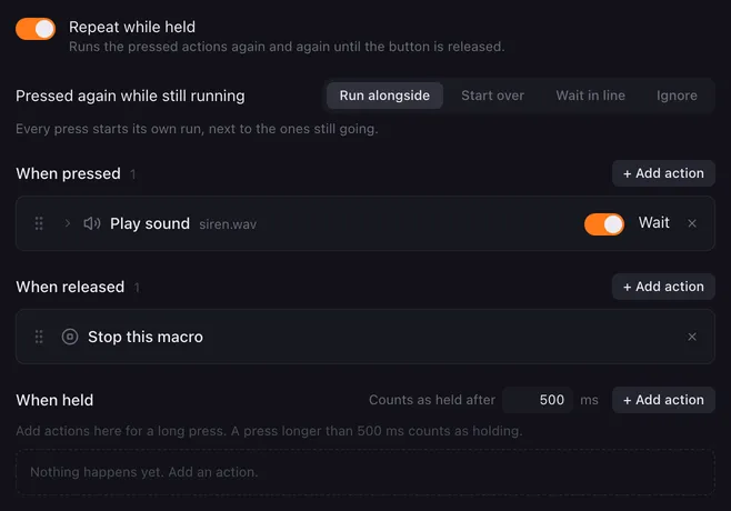 Actions tab of a button with Repeat while held switched on. When pressed plays a sound; When released holds Stop this macro.